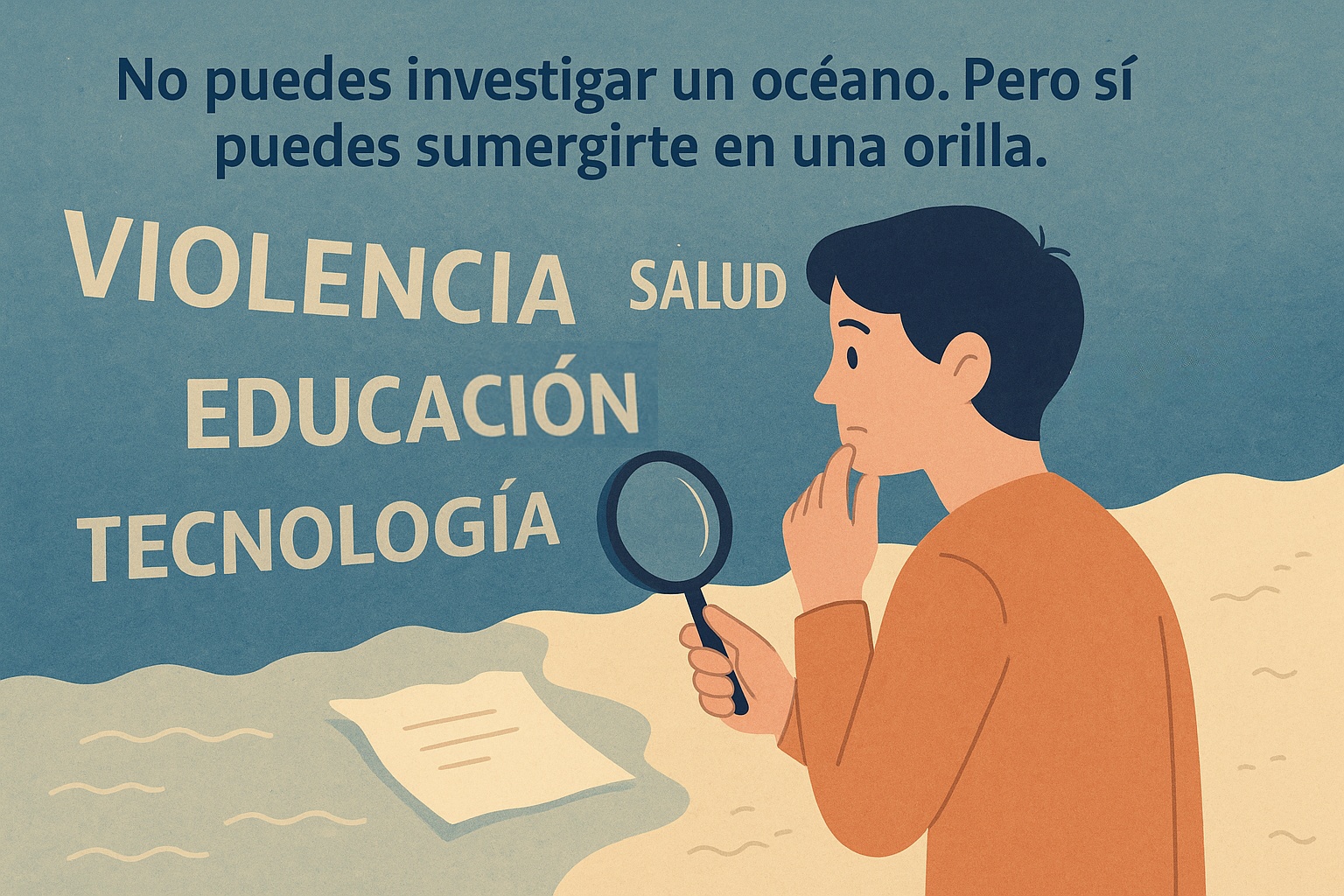 Persona observando un mapa oceánico con palabras como “VIOLENCIA”, “EDUCACIÓN”, “TECNOLOGÍA”, mientras usa una lupa sobre una zona vacía de la orilla.